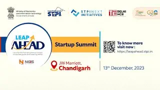 #STPIINDIA - Leap Ahead Startup Summit 2023 - Chandigarh