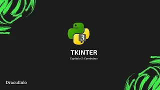 Tutorial Python Tkinter Capítulo 5: Combobox