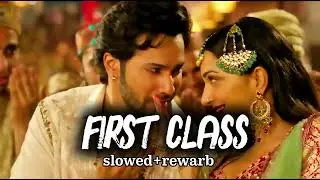 First Class Song | Lo-Fi Fusion 🎶 | Slowed & Reverb | Chill Vibes 2025 | #lofivibe4k 