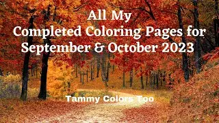 Completed Coloring Pages for September and October 2023