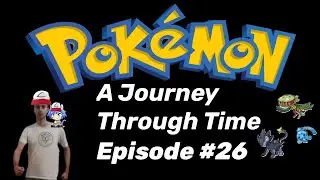 Generation 4 ZU - The Pok&eacute;mon Progression Series episode #26