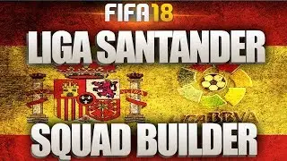 LA LIGA SANTANDER (BBVA) AWESOME SQUAD BUILDER & GAMEPLAY!!!