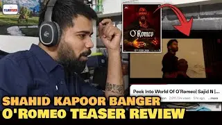 O'Romeo Teaser REVIEW | Ravi Gupta | Shahid Kapoor's Unexpected BANGER