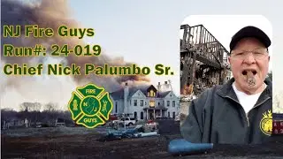 NJ Fire Guys Run #: 24-019 w/ Chief Nick Palumbo Sr