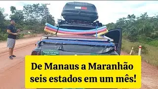 De Manaus ao Maranhão EP 1 BR 319 -  O INICIO