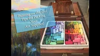 Painting on the Go! Tips for Packing Your Art Supplies
