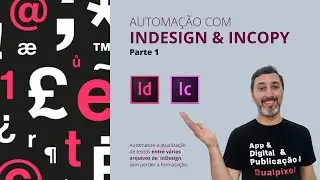 InDesign e InCopy &ndash; Atualiza&ccedil;&atilde;o e revis&atilde;o de texto e imagens &ndash; Parte 1
