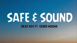 DEAF KEV - Safe & Sound Ft. Sendi Hoxha (Lyrics) | Wind Vibe