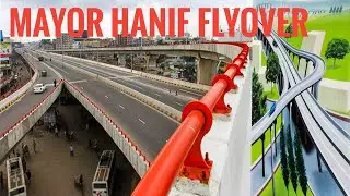 Mayor Mohammad Hanif Flyover || A Great Initiative to Reduce Traffic Congestion Inside Dhaka City