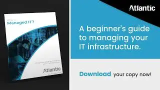 What is Managed IT? | A Beginners Guide | Atlantic