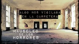 LO QUE NOS VIGILABA EN LA CARRETERA Y MAS HISTORIAS DE TERROR | EXPERIENCIAS PARANORMALES