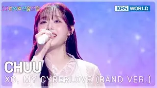 CHUU - XO, My Cyberlove (Band VER.) (The Seasons) | KBS WORLD TV 260116