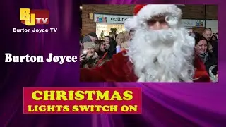 Burton Joyce Christmas Lights Switch On 2025