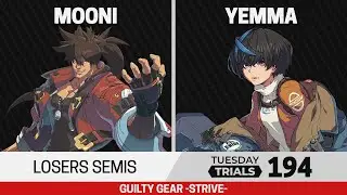 Tuesday Trials 194 GGST Losers Semis - mooni (Sol) vs Yemma (Unika)