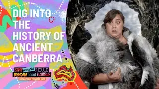 Ancient Canberra | Stuff Everyone Should Know About Australia | Channel 10