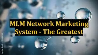 MLM Network Marketing System - The Greatest
