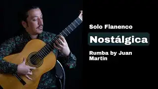 Rumba Flamenco - Nost&aacute;lgica Intro by Juan Martin #flamenco #guitar #rumba #guitarist #juanmartin