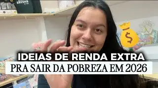 5 IDEIAS DE RENDA EXTRA PARA SAIR DA POBREZA EM 2026 