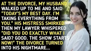 AT THE DIVORCE, MY HUSBAND WALKED UP TO ME AND SAID 