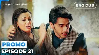 A Magical Love Story【PREVIEW】Episode 21 | Indian Drama | Dubbed in English #MEP21