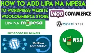 HOW TO ADD LIPA NA MPESA TILL NUMBER TO WOOCOMMERCE STORE