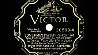 1927 HITS ARCHIVE: Sometimes I&rsquo;m Happy - Roger Wolfe Kahn (Franklyn Baur, vocal)
