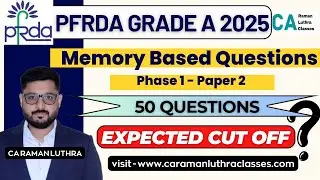 MEMORY BASED QUESTIONS | PFRDA Grade A 2025 | Phase 1 - Paper 2 | EXPECTED CUT OFF ?