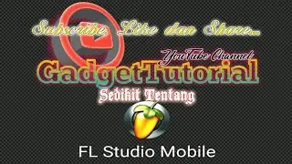 Sedikit tentang FL Studio Mobile