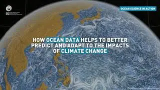 Ocean science in action: Using data to better predict and prepare for climate change impacts