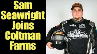 Сэм Сирайт присоединился к команде Coltman Farms Racing на следующий день после разрыва отношений...