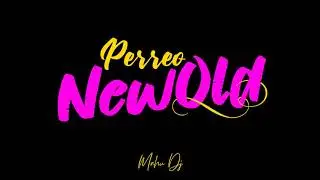 PERREO NEWOLD ♪♫ MAHU DJ