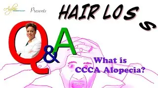 What is CCCA Alopecia?