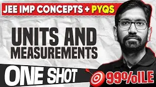 Units & Measurements One Shot | Imp Concepts + PYQs | JEE 2026 | 45 Days FREE Crash Course | Telugu
