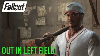 Fallout 4 - Out In Left Field