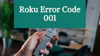 Dial +1-888-271-7267 | Simple Guide to Fix Roku Error Code 001