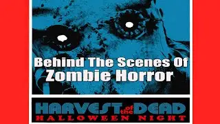 HARVEST OF THE DEAD: HALLOWEEN NIGHT (2021) Behind The Scenes Of Zombie Horror