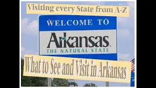 What to See and Visit in Arkansas