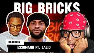 Essumann - Big Bricks Ft. Lalid! (REACTION!)