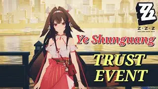 Ye Shunguang Trust Event | Zenless Zone Zero