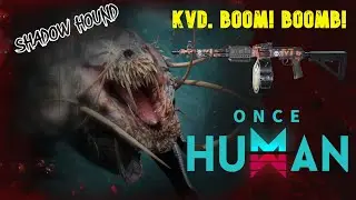 Once Human | HARD SERVER KVD. BOOM! BOOM! Выгуливаю Собачку