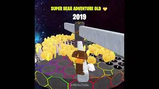 Super Bear Adventure 2019 vs 2026 Evolution 💛 #superbearadventure