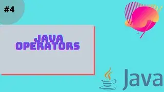 What are Java Operators? | Operators in Java | Java Beginners level