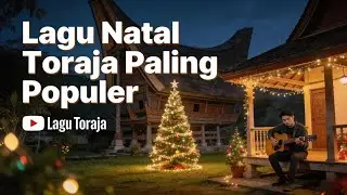 Kumpulan Lagu Natal Toraja Terbaru 2025 | Lagu Rohani Paling Populer