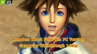 Kingdom Hearts 1 Final Mix PC Version Gameplay Walkthrough 1440p