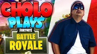 Cholo Plays Fortnite Battle Royale! (Cholo Voice Trolling)