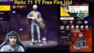 Relic 71 YT Free Fire Uid || Relic71YT Free Fire Id || Relic71yt ff uid || GAMER SABBIN