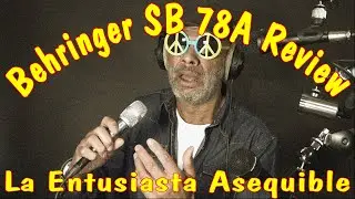 Behringer SB 78A Electret Condenser Mic Review - Earthworks Ethos and USA Shure SM58 For Reference.