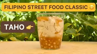 Sweetened Silken Tofu (Taho) | Filipino Street Food | Perth Life and Living WA