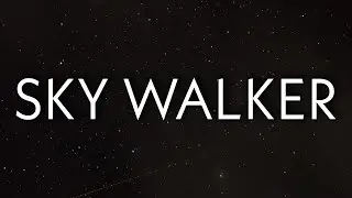 Miguel - Sky Walker (Lyrics) Ft. Travis Scott