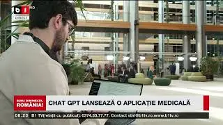 CHAT GPT LANSEAZĂ O APLICAȚIE MEDICALĂ_Știri B1TV_9 ian. 2026